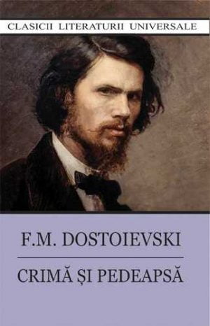 Crima si pedeapsa-F.M.Dostoievski