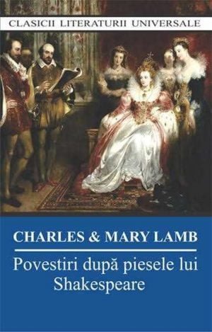 Povestiri după piesele lui Shakespeare - Charles Lamb, Mary Lamb